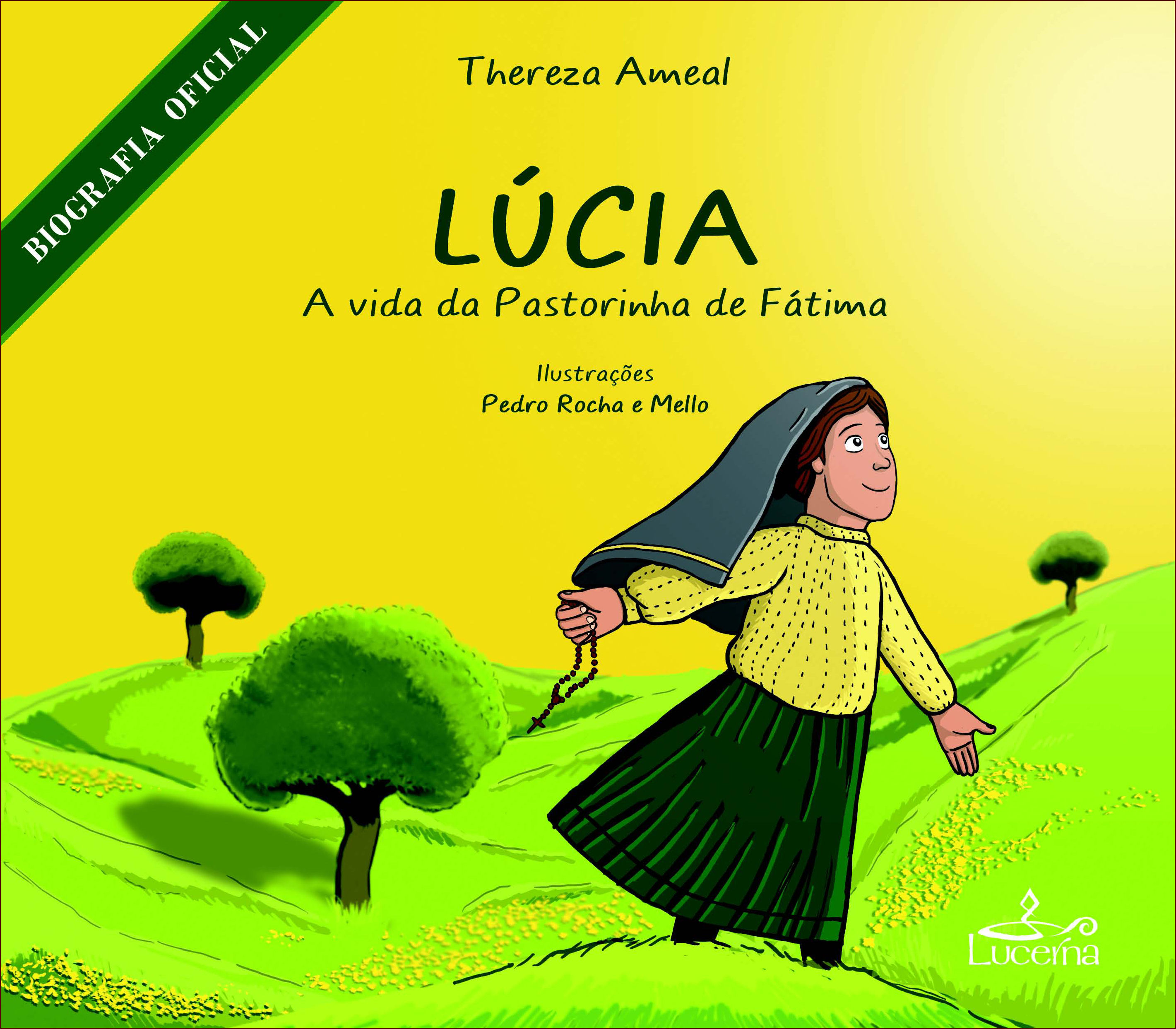 Lucia, a Vida da Pastorinha de Fatima Lucia, a Vida da Pastorinha de Fatima